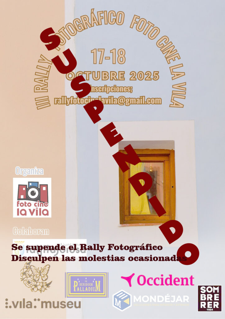 Se suspende el Rally Fotográfico Foto Cine La Vila programado para los días 17 y 18 de octubre.
